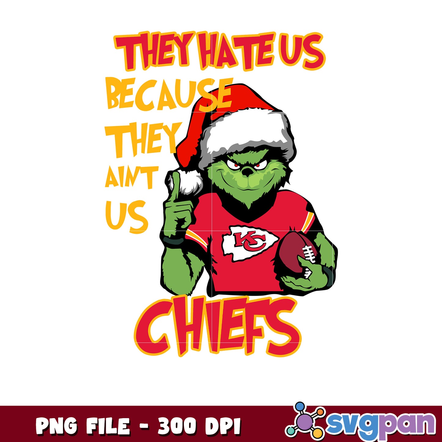 They hates us because they ain't us kansas city chiefs png, ginch nfl png, nfl team png