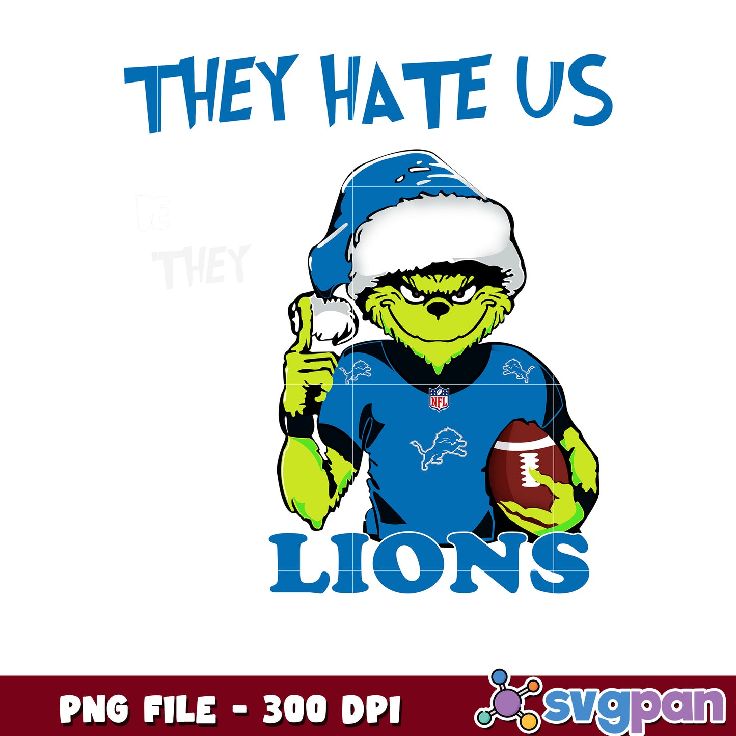 They hates us because they ain't us lions png, ginch nfl png, nfl team png