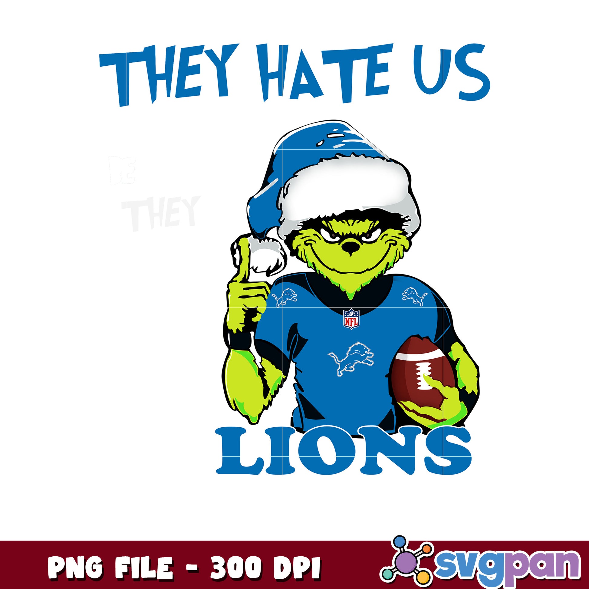 They hates us because they ain't us lions png, ginch nfl png, nfl team png