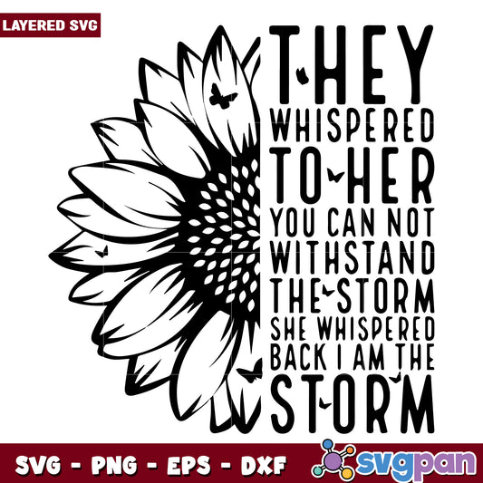 They whispered to her I am the storm svg, powerful motivational quotes​ svg