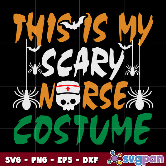 This Is My Scary Nurse Costume svg