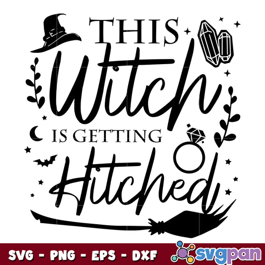 This Witch Is Getting Hitched svg