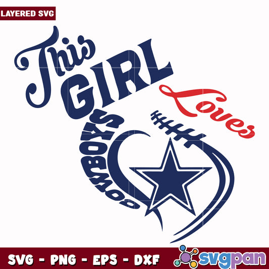 This girl loves Cowboys svg, nfl divisons​ svg, nfl combine​ svg