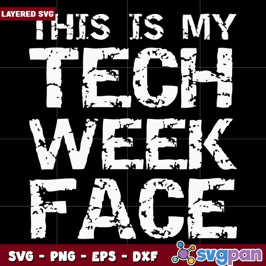 This is my tech week face svg, halloween toys svg, halloween vacation svg