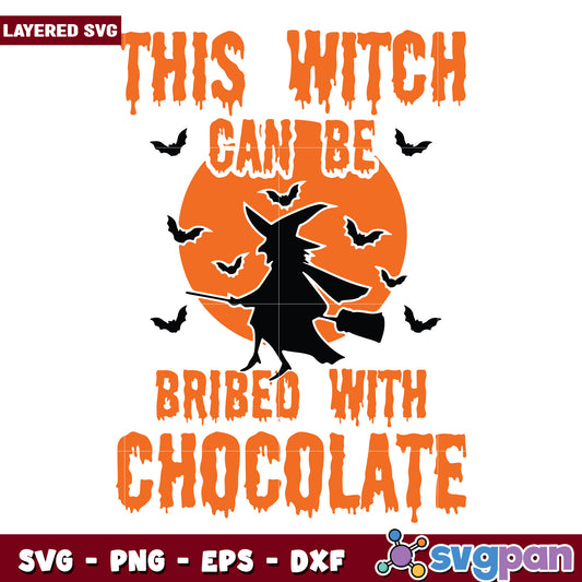 This witch can be bribed with chocolate svg, halloween toys svg, halloween autumn svg