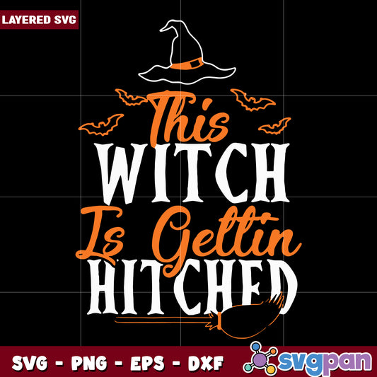 This witch is gettin hitched svg, halloween toys svg, halloween autumn svg