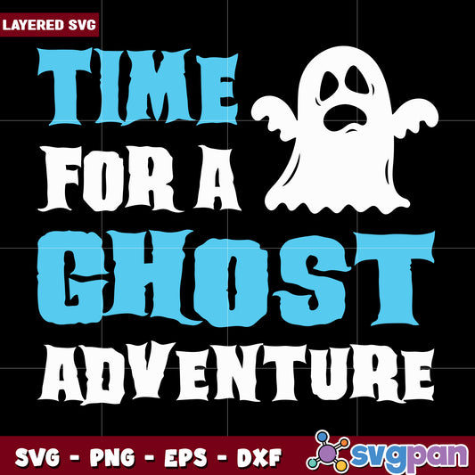 Time for a ghost adventure svg, halloween toys svg, halloween autumn svg