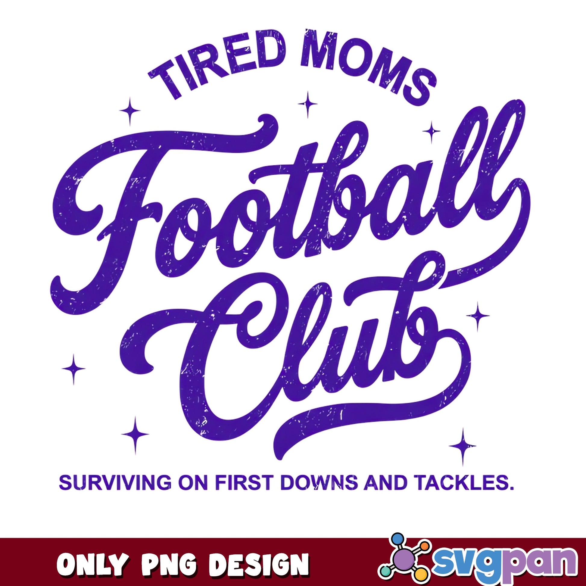 Tired Moms Football Club PNG, Football Mom PNG, Game Day PNG