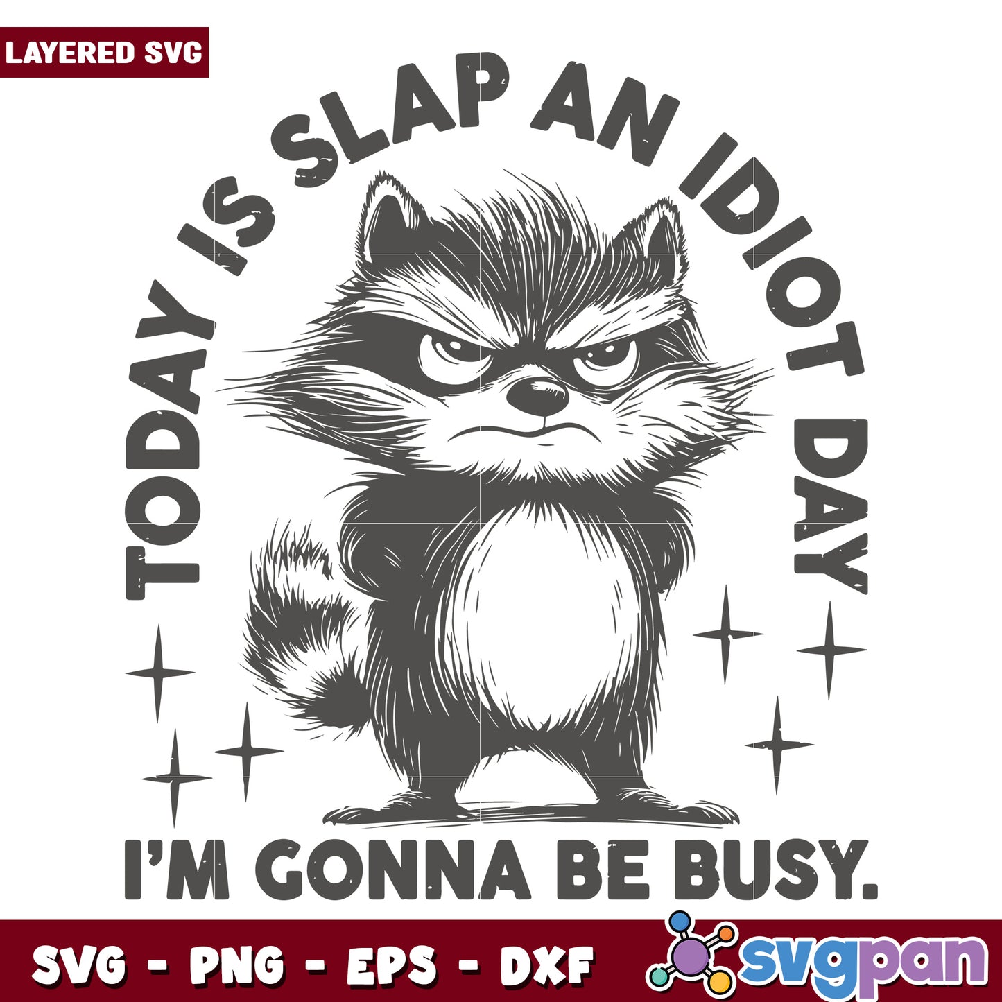 Today is slap an idiot day svg, fake holidays svg, idiot quotes​ svg