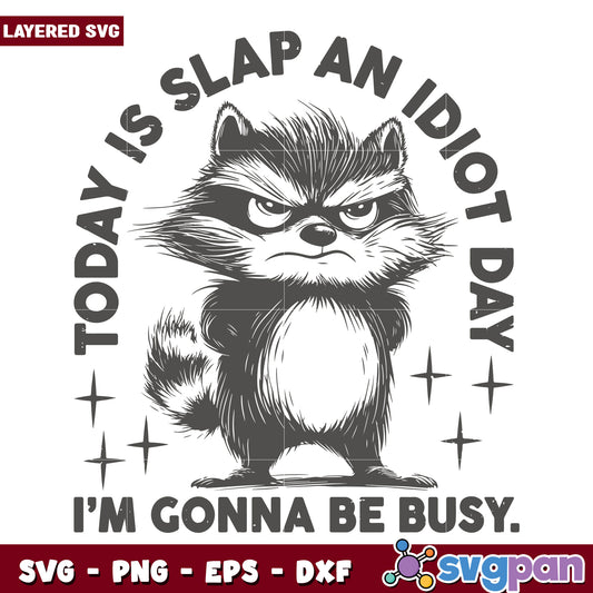 Today is slap an idiot day svg, fake holidays svg, idiot quotes​ svg