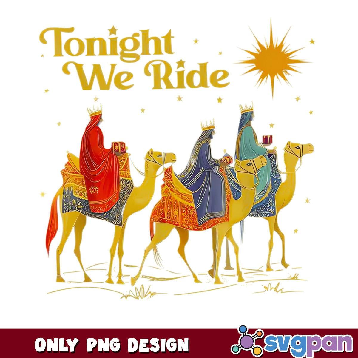 Tonight We Ride Three Wise Men PNG, Christmas PNG, Nativity PNG
