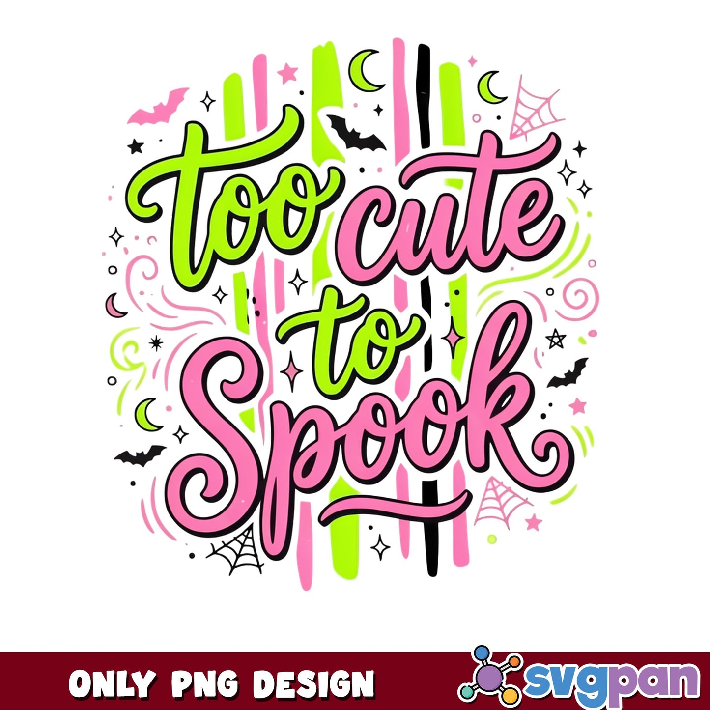 Too Cute To Spook PNG, Halloween Shirt Design, Spooky PNG