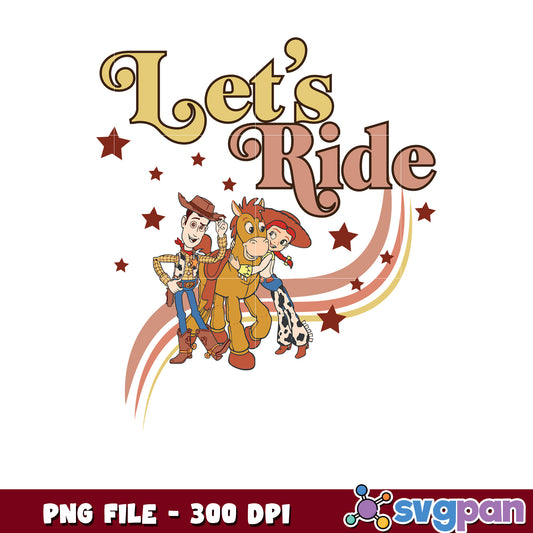 Toy story let's ride png, let's ride toy story png, toy story woody and buzz let's ride png