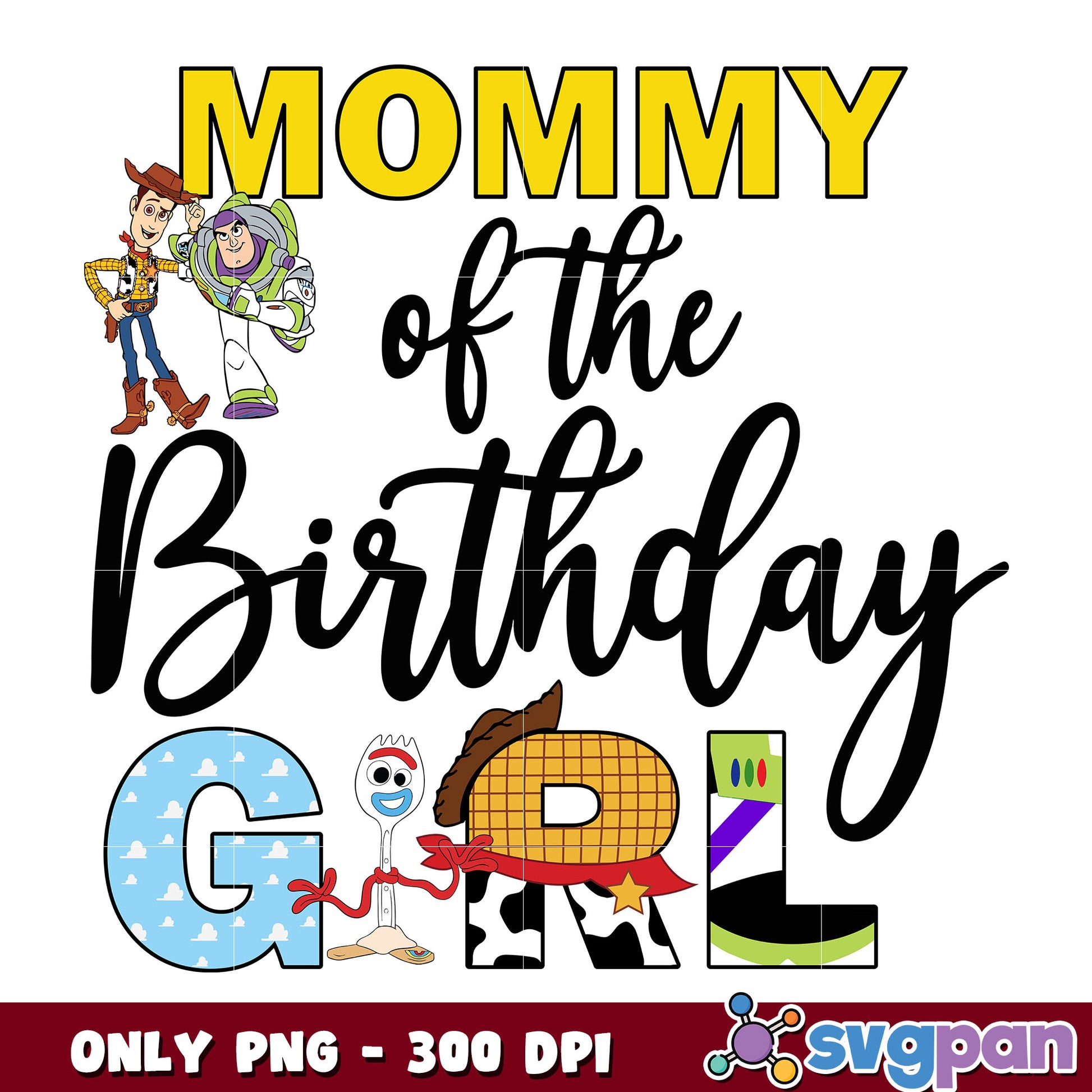 Toy story mommy of the birthday girl png, toy story birthday png