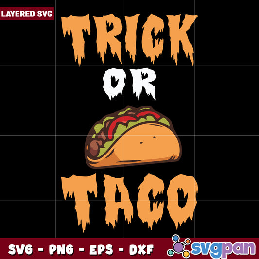 Trick or Taco svg, halloween toys svg, halloween autumn svg