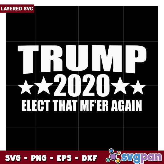 Trump 2020 Election Design, Vote for Change and Action Again