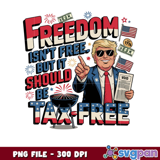 Trump Tax-Free Freedom PNG 300 DPI