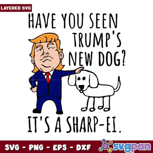 Trump's New Dog Design, Funny Sharp-Ei SVG Graphic for Crafting