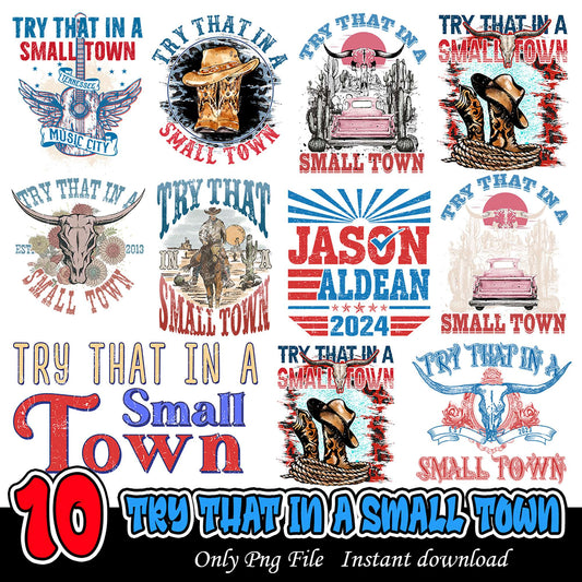 Try That in a Small Town Bundle PNG Instant Download Set
