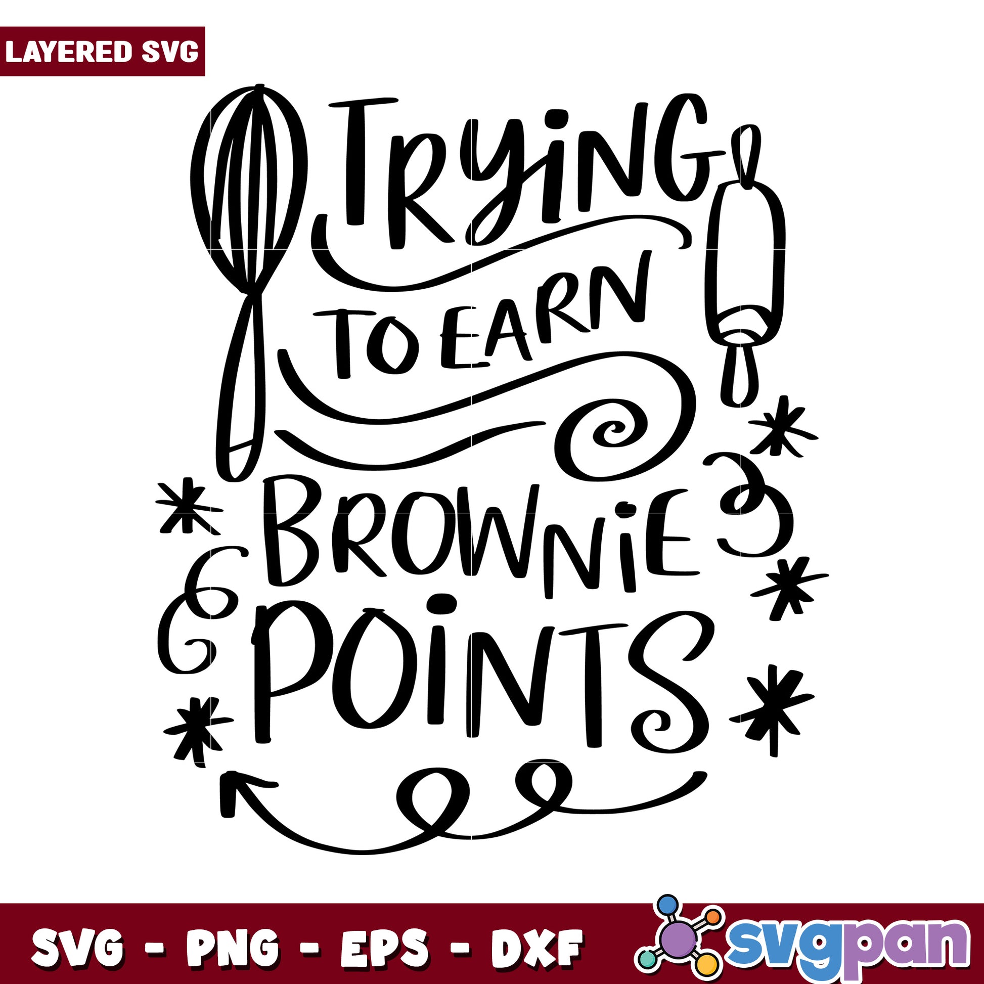 Trying to earn brownie points kitchen SVG design, perfect for crafters