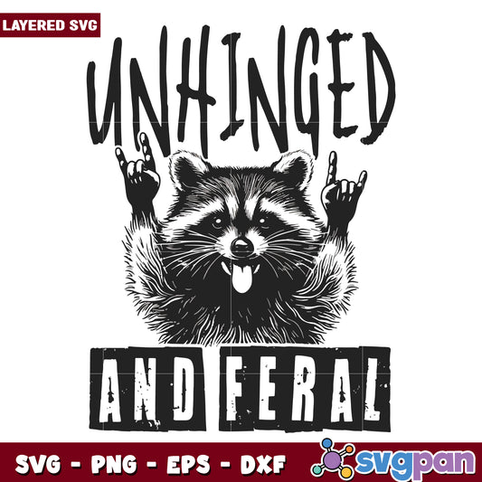 Uhinged and feral svg, funny chaotic quotes svg, hot mess svg