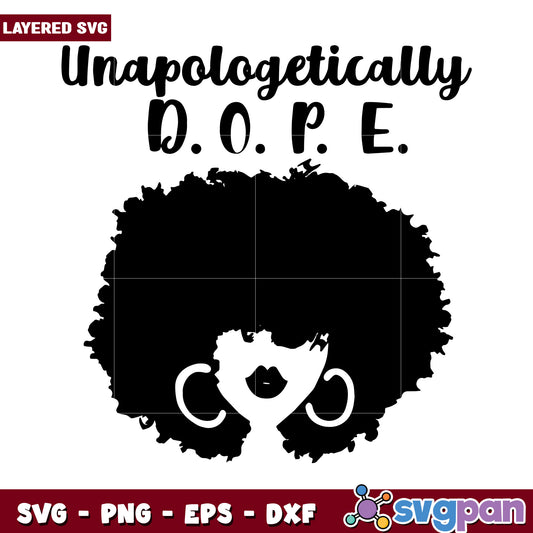 Unapologetically D.O.P.E. layered SVG design, perfect for crafts and projects