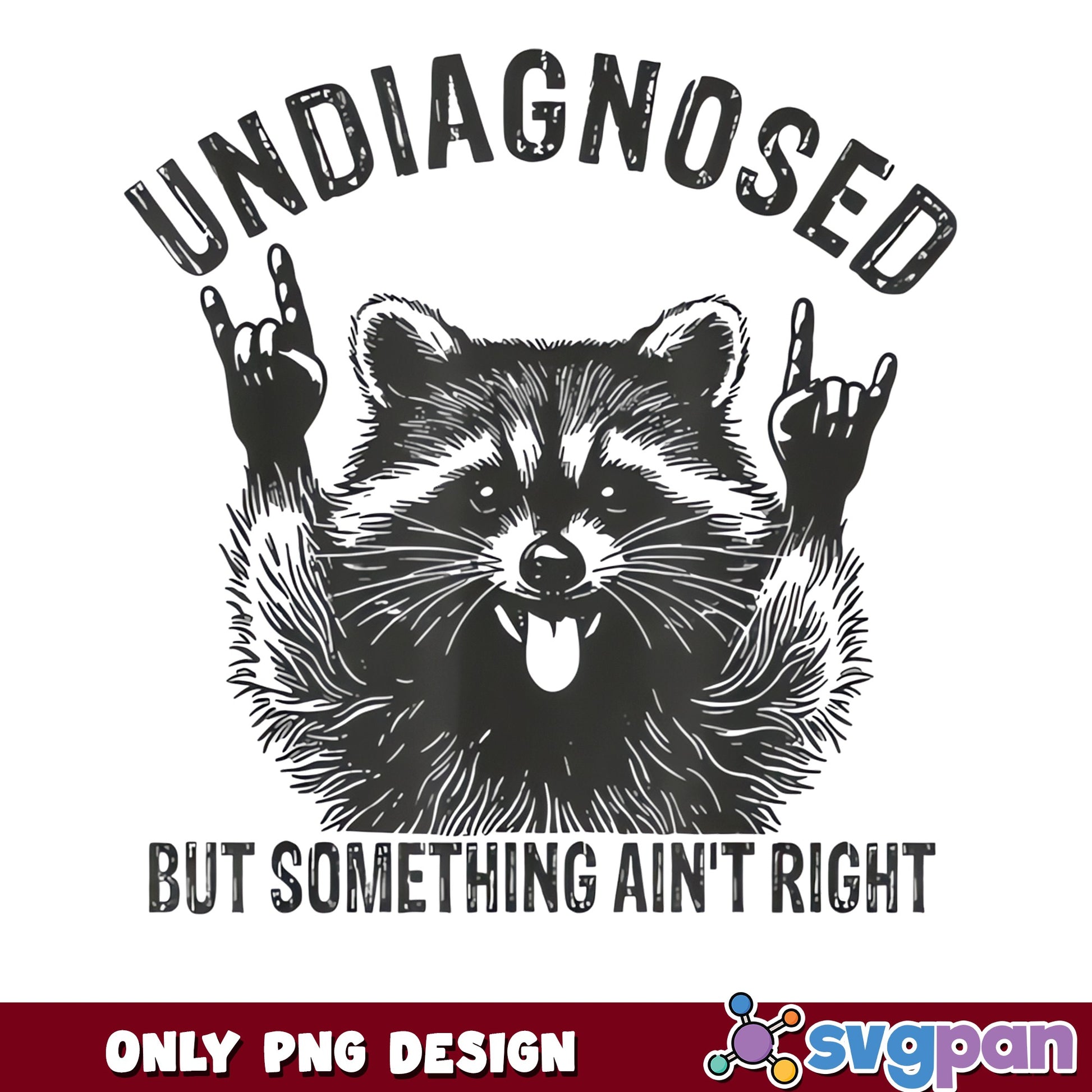 Undiagnosed But Something Aint Right Raccoon, Funny PNG, Raccoon PNG