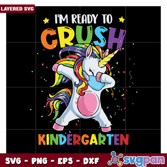 Unicorn Ready to Crush Kindergarten SVG, Fun Colorful Graphic Art