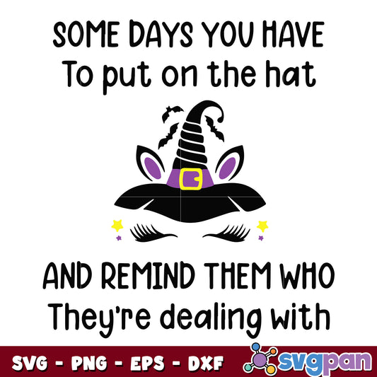 Unicorn Witch Some Days You Have svg