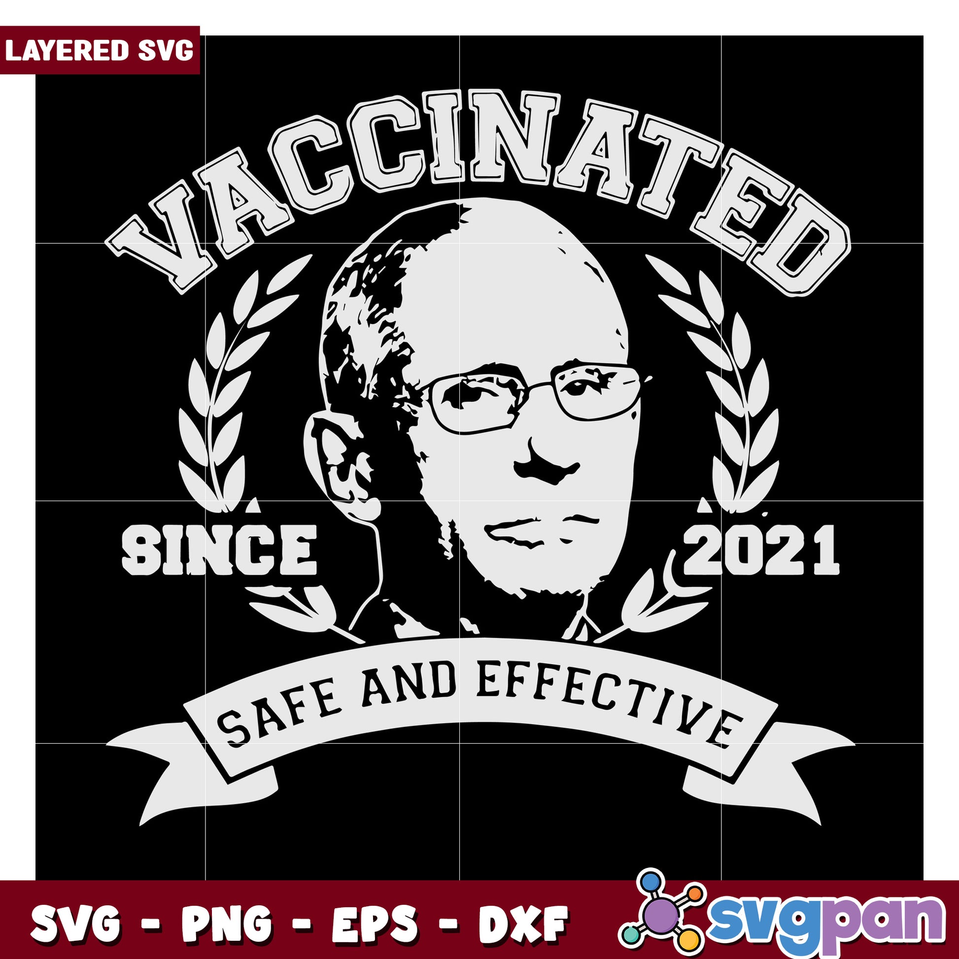 Vaccinated Since 2021 Design, Safe and Effective SVG File