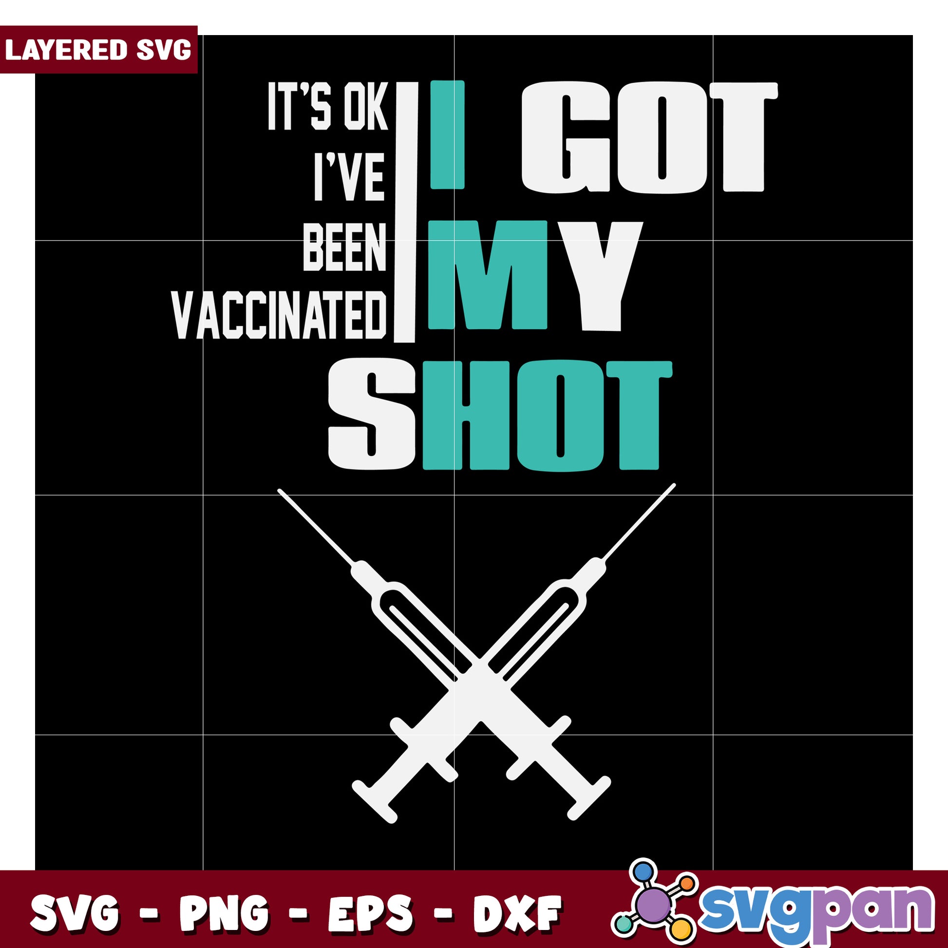 Vaccination SVG Design, I Got My Shot Graphic for Crafters