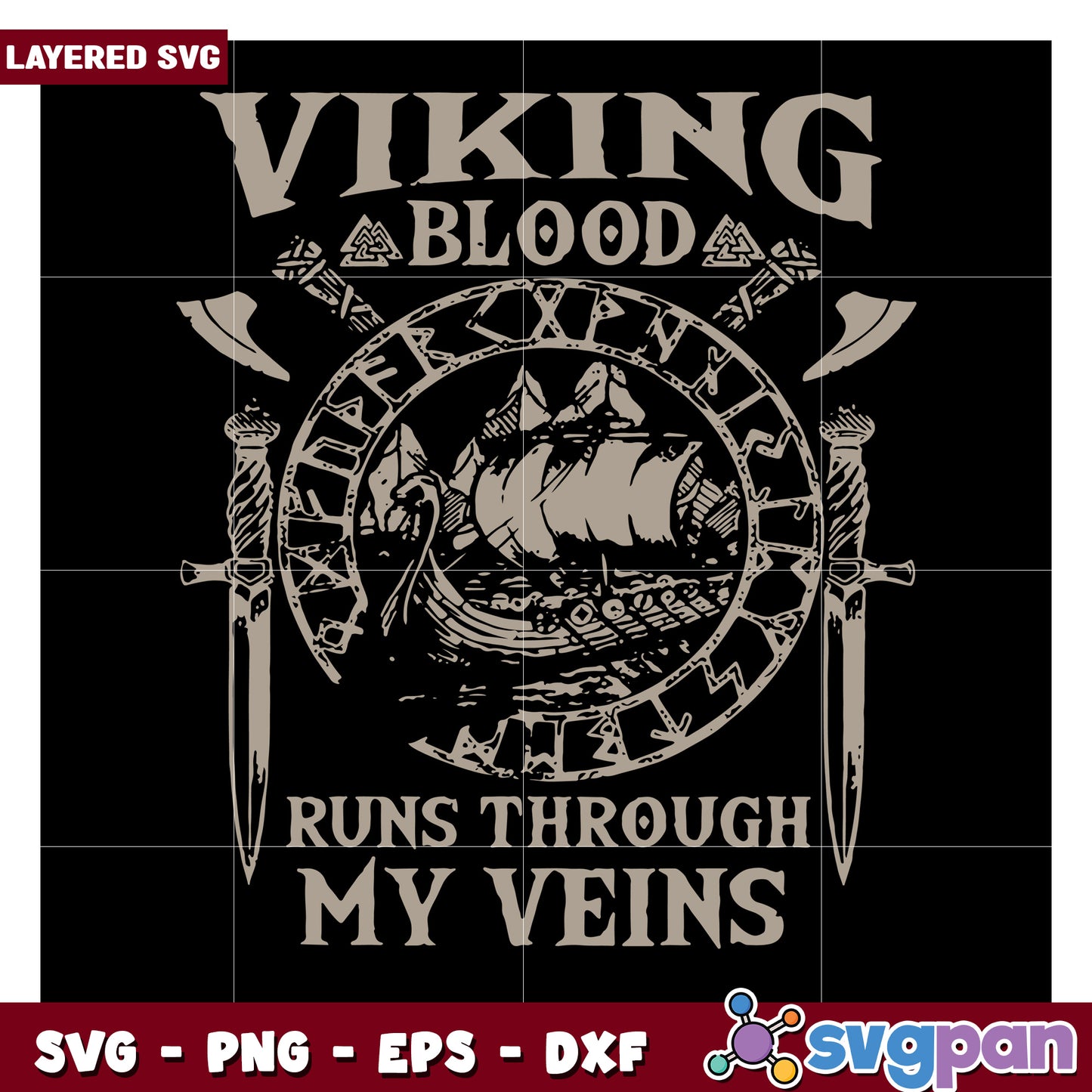 Viking Blood Runs Through My Veins, Layered SVG Design for Crafts