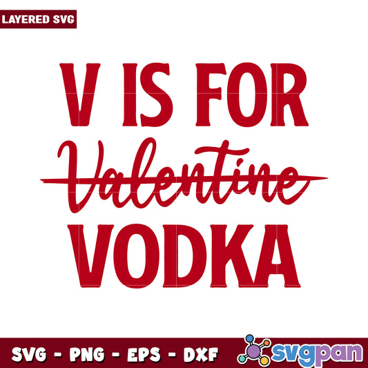 V is for Valentine Vodka design, perfect for fun celebrations