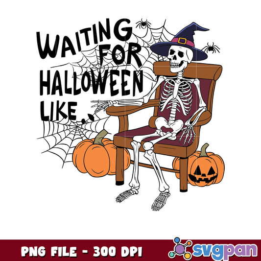 Waiting for halloween like funny skeleton png, halloween quotes png, halloween design png