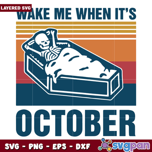Wake me when it's october svg, halloween quotes svg, halloween svg