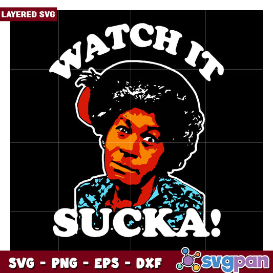 Watch It Sucka SVG Graphic for Creative Projects, High Quality Design