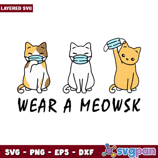 Wear a Meowsk SVG Design for Cat Lovers, Cute Masked Cats Art