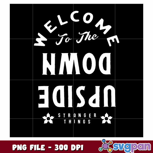 Welcome to up side down png, new stranger things png, mystery movie png