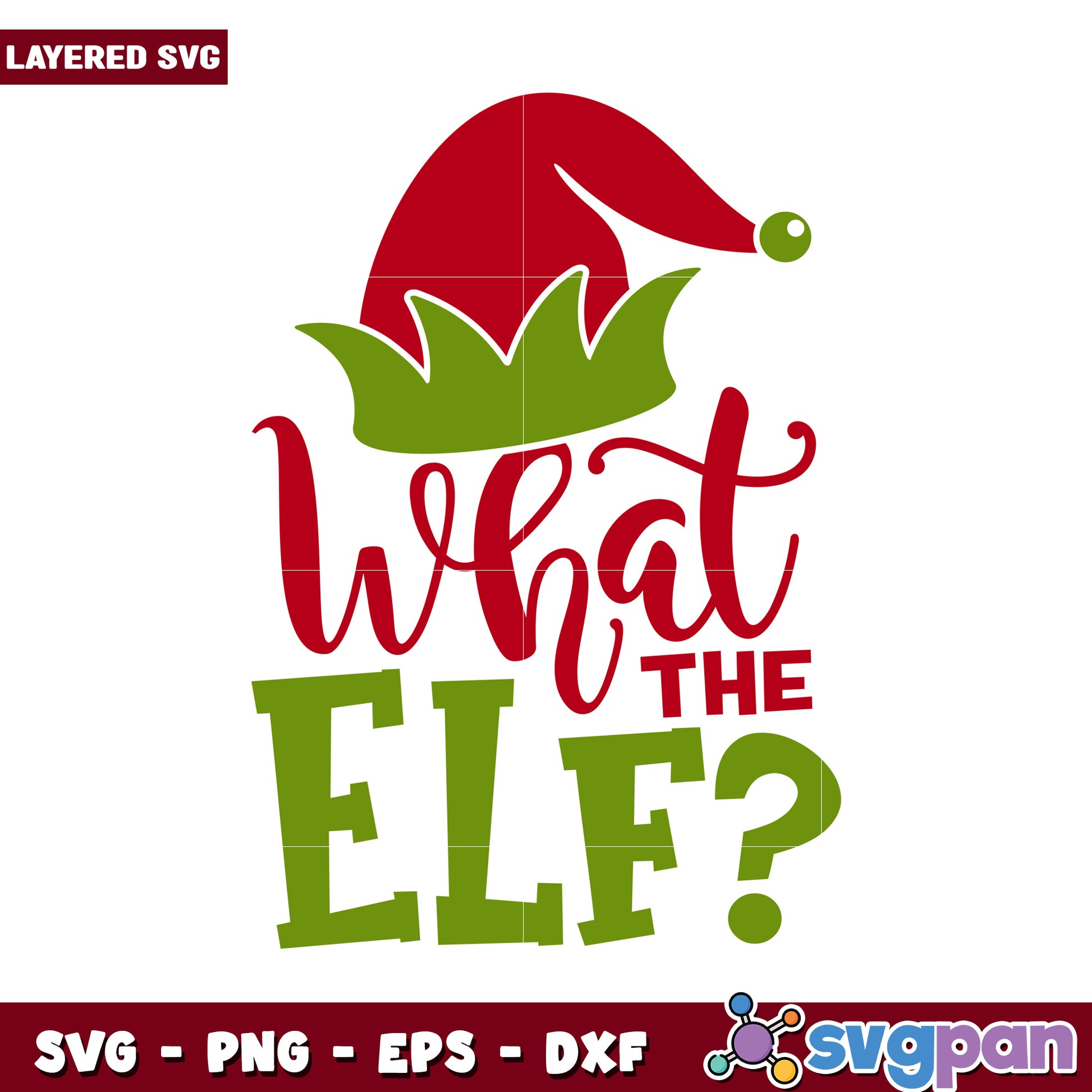 What the Elf SVG design for Christmas crafts, fun holiday decor