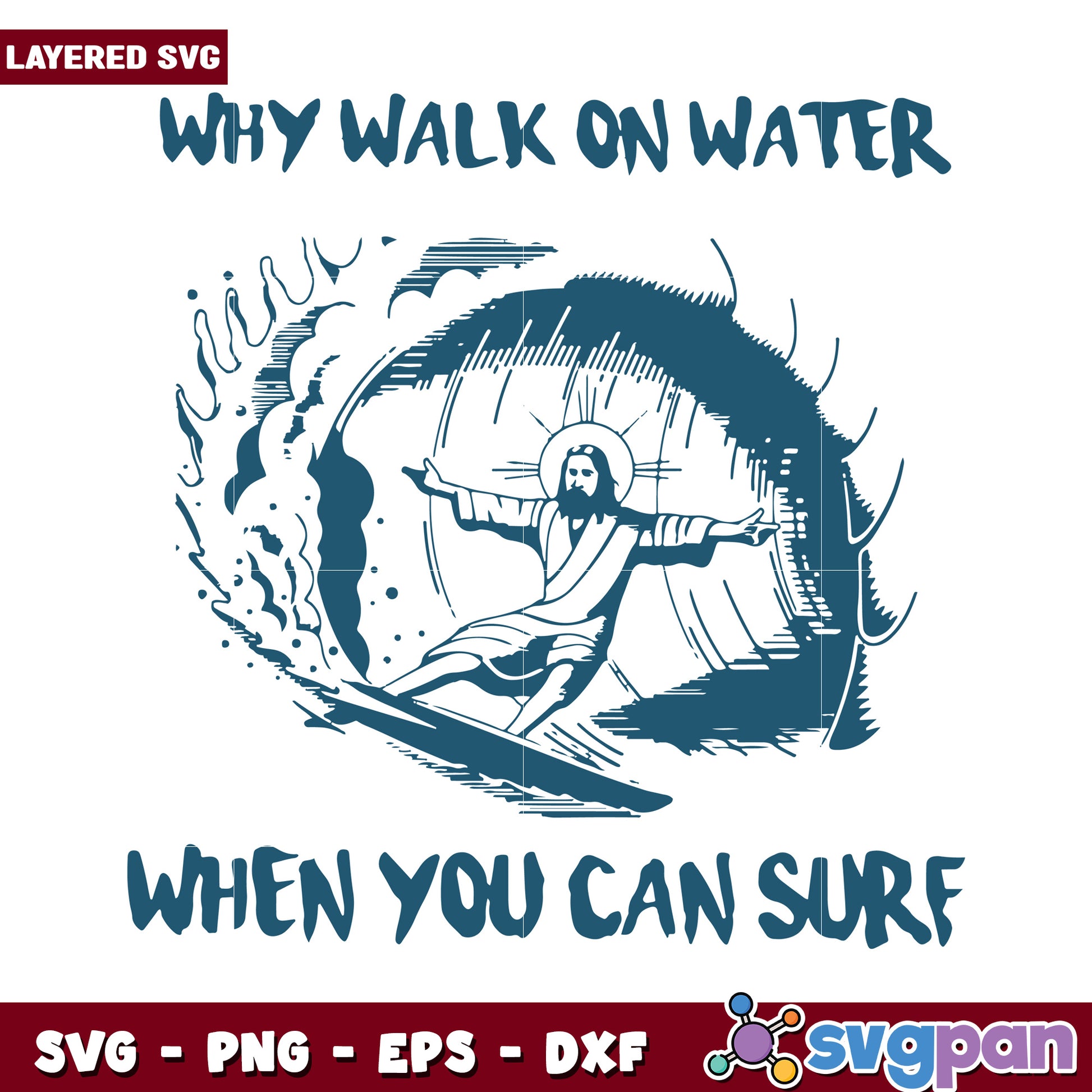 Why Walk on Water When You Can Surf SVG Design for Fun Activities