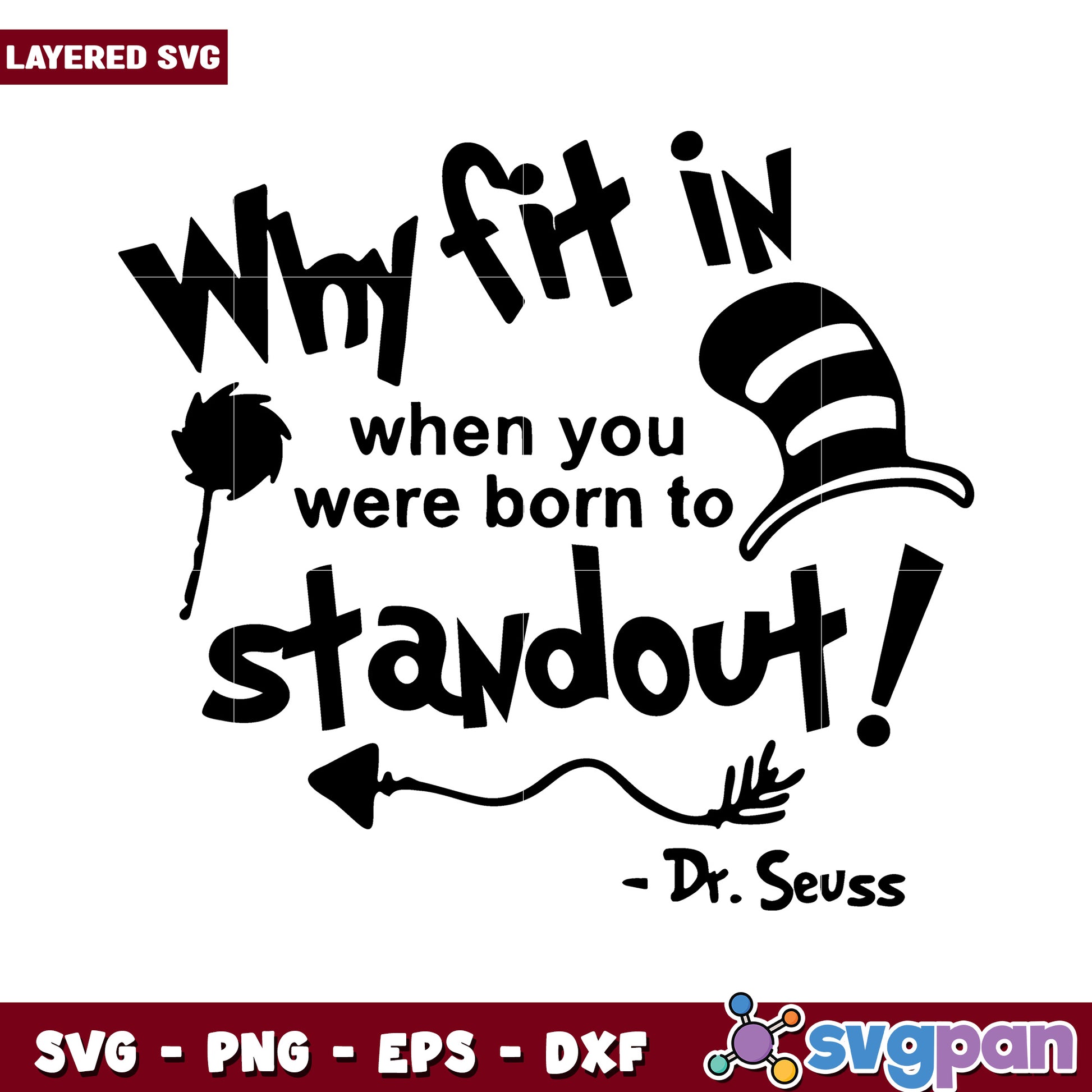 Why fit in when you were born to stand out SVG design, Dr. Seuss quote art