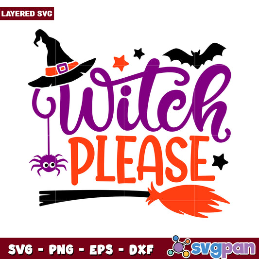 Witch Please Halloween SVG Design, Perfect for Spooky Crafts