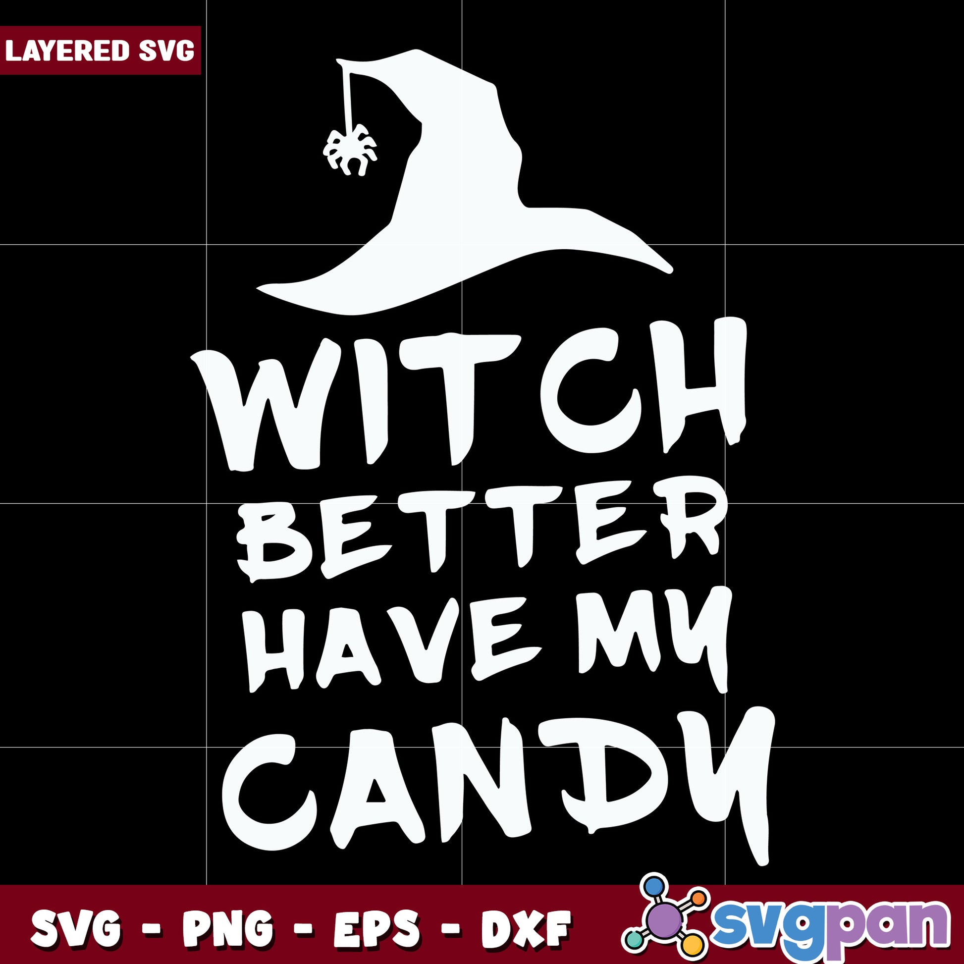 Witch better have my candy illustration svg, halloween time svg, halloween decorations svg 