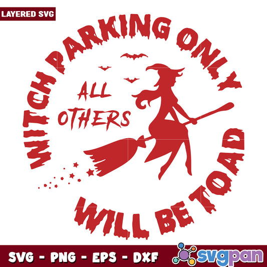 Witch parking only svg, halloween quotes svg, halloween villains svg