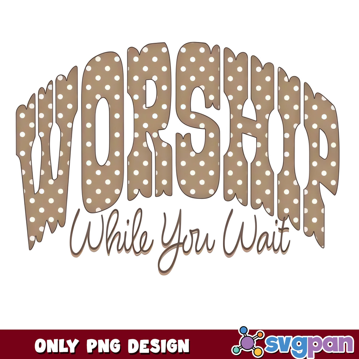 Worship While You Wait PNG, Christian Faith PNG, Religious PNG