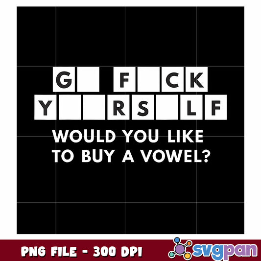 Would you like to buy a vowel png, funny quotes png,  memes png
