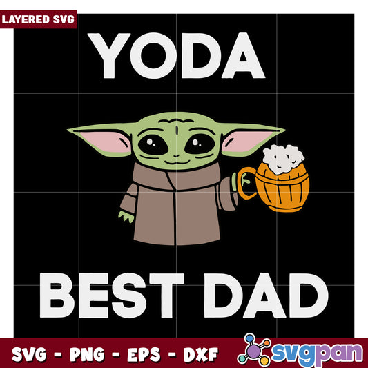 Yoda the Best Dad SVG, Perfect Gift for Father's Day Celebrations