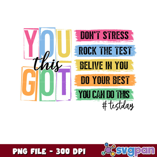 You Got This Test Day PNG 300 DPI