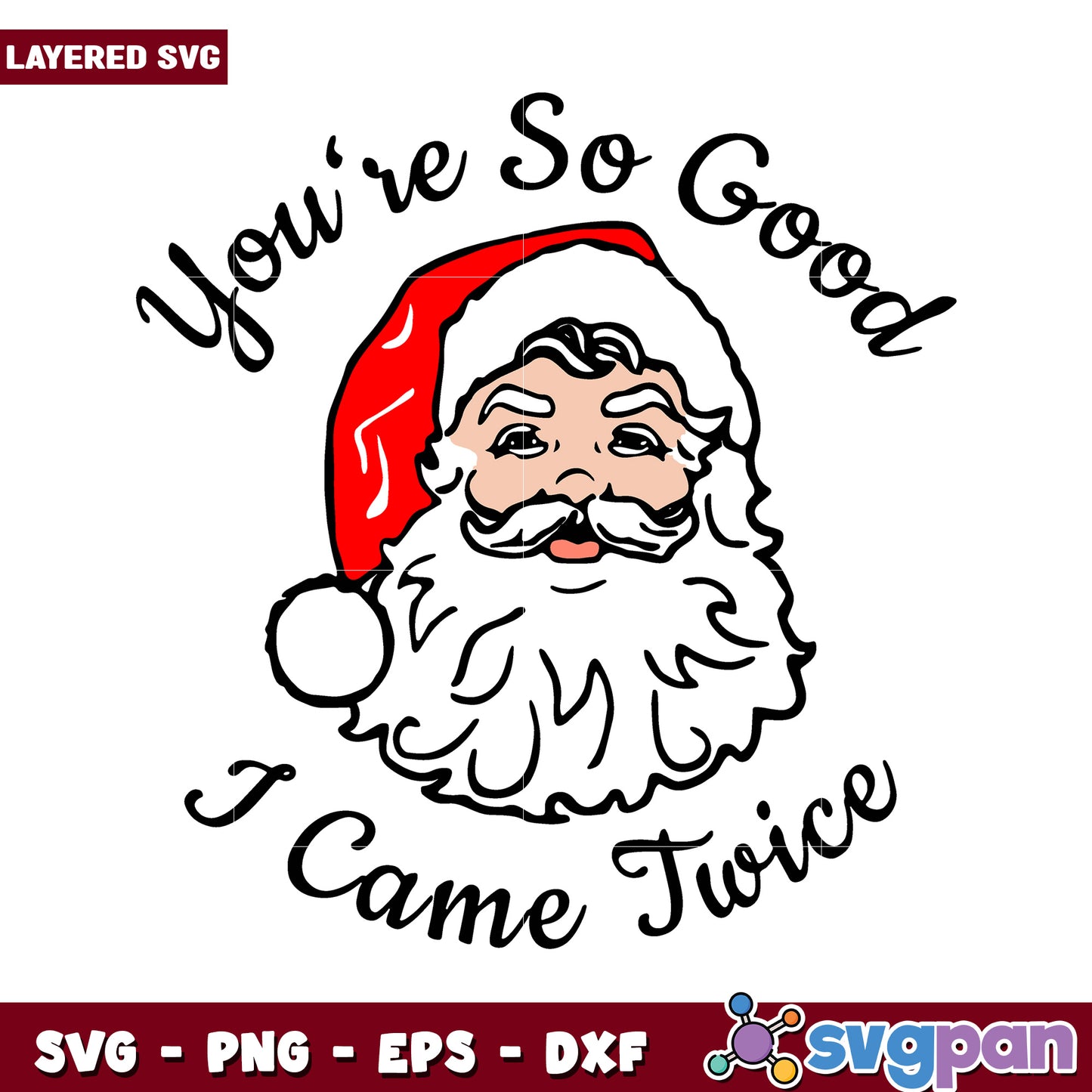 You're So Good SVG Design, Santa Claus Funny Christmas Quote