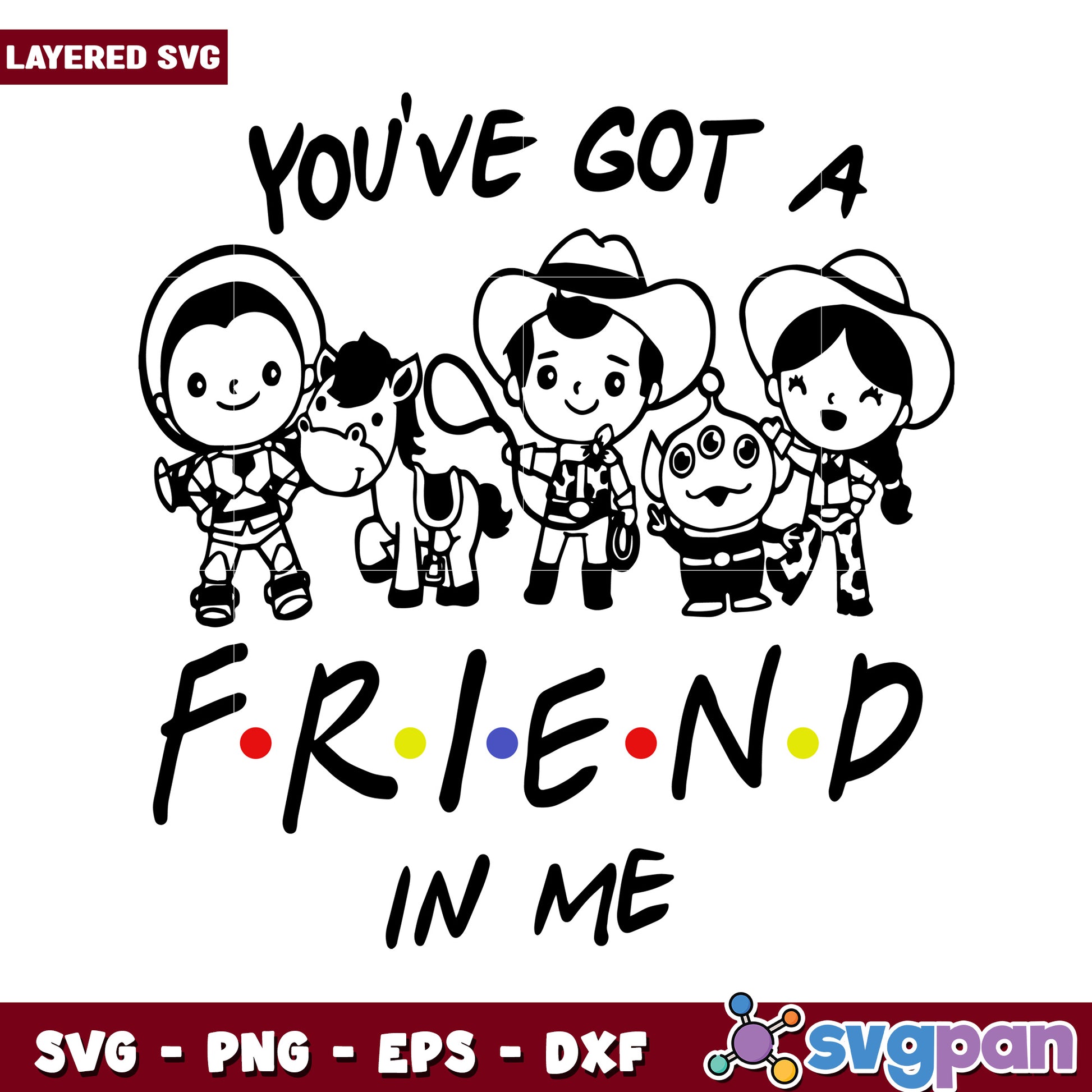 You've Got a Friend in Me SVG Design, Perfect for Craft Projects